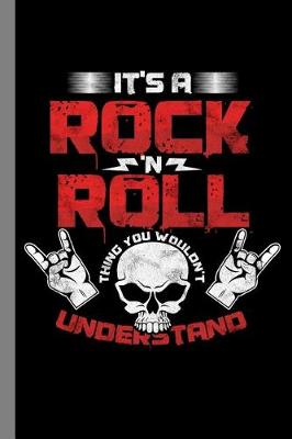 Book cover for It's A Rock 'N Roll Thing You Wouldn't Understand