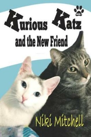 Cover of Kurious Katz and the New Friend