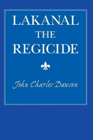 Cover of Lakanal the Regicide