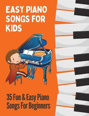 Cover of Easy Piano Songs for Kids