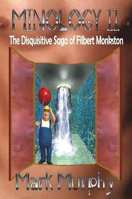 Book cover for Minology II the Disquisitive Saga of Filbert Monkston
