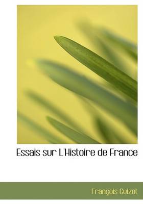 Book cover for Essais Sur L'Histoire de France