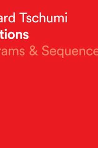 Cover of Bernard Tschumi Notations: Diagrams & Sequences