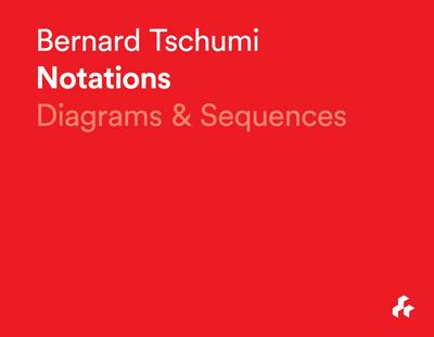 Book cover for Bernard Tschumi Notations: Diagrams & Sequences