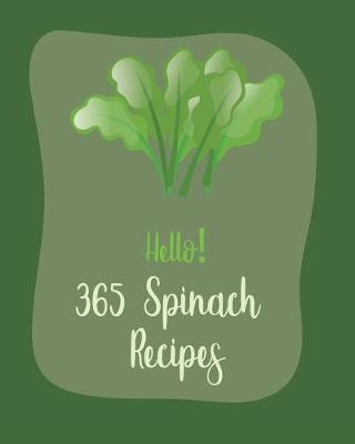 Cover of Hello! 365 Spinach Recipes