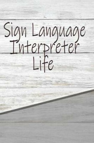 Cover of Sign Language Interpreter Life