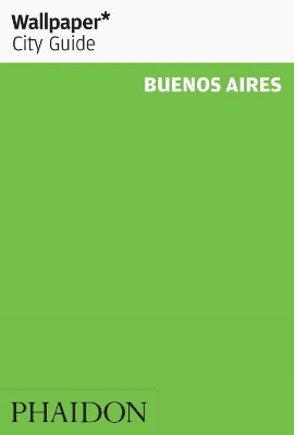 Book cover for Wallpaper* City Guide Buenos Aires