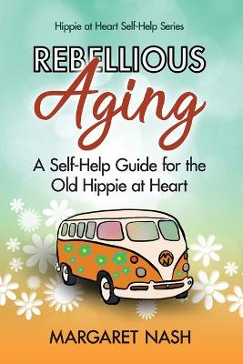 Book cover for Rebellious Aging