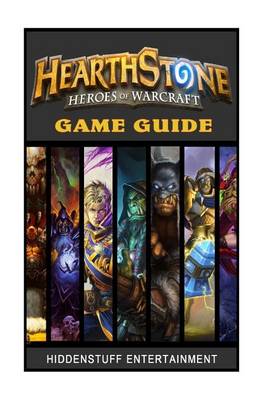 Book cover for Hearthstone Heroes of Warcraft Game Guide