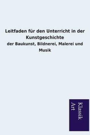 Cover of Leitfaden für den Unterricht in der Kunstgeschichte