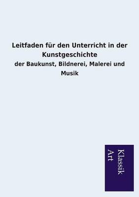 Book cover for Leitfaden für den Unterricht in der Kunstgeschichte