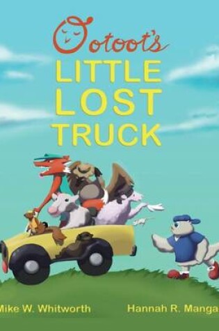 Cover of Ootoot's Little Lost Truck