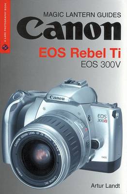 Book cover for Canon EOS Rebel Ti, EOS 300V