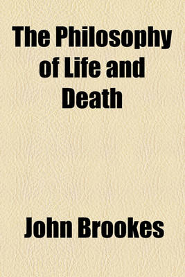 Book cover for The Philosophy of Life and Death