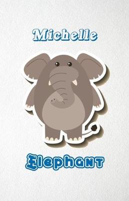 Book cover for Michelle Elephant A5 Lined Notebook 110 Pages