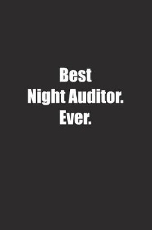 Cover of Best Night Auditor. Ever.