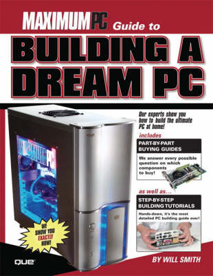 Book cover for Maximum PC Guide to Building a Dream PC