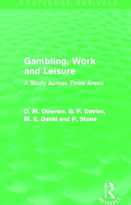 Book cover for Gambling, Work and Leisure (Routledge Revivals)