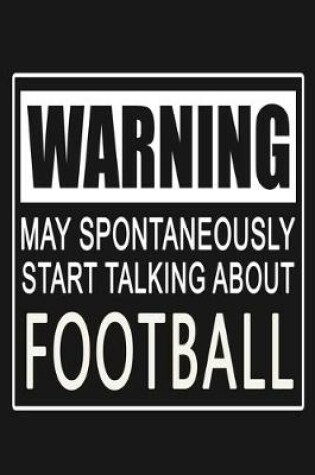 Cover of Warning - May Spontaneously Start Talking About Football