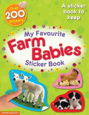 Cover of My Favourite Farm Babies Sticker Book