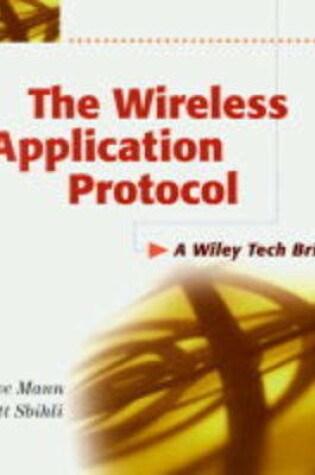 Cover of The Wireless Application Protocol (WAP)