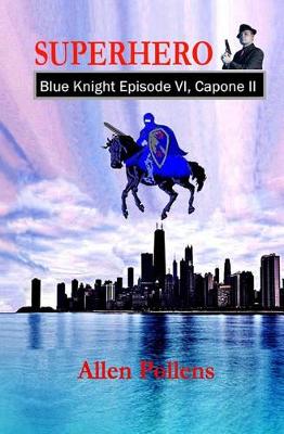 Book cover for SUPERHERO - Blue Knight Episode VI, Capone II