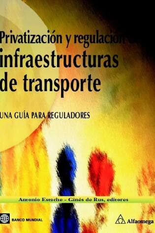Cover of Privatizacion y Regulacion de Infraestructuras de Transporte