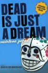 Book cover for Dead Is Just a Dream