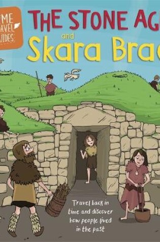 Cover of Time Travel Guides: The Stone Age and Skara Brae