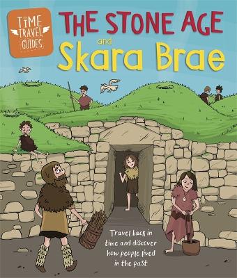 Book cover for Time Travel Guides: The Stone Age and Skara Brae