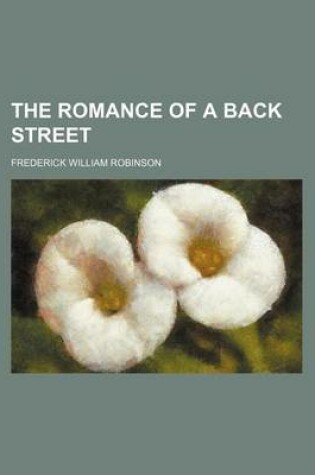 Cover of The Romance of a Back Street