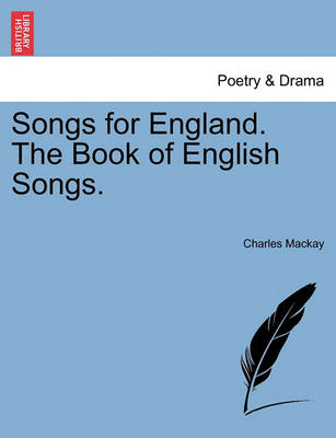 Book cover for Songs for England. the Book of English Songs.