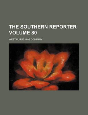 Book cover for The Southern Reporter Volume 80