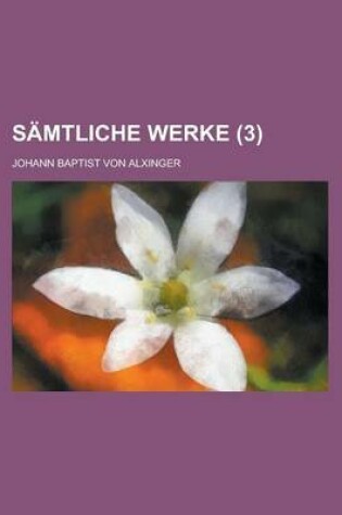 Cover of Samtliche Werke Volume 3