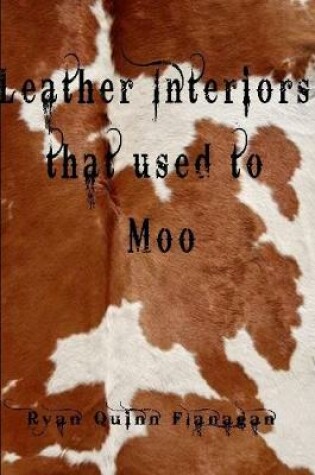 Cover of Leather Interiors That Used to Moo