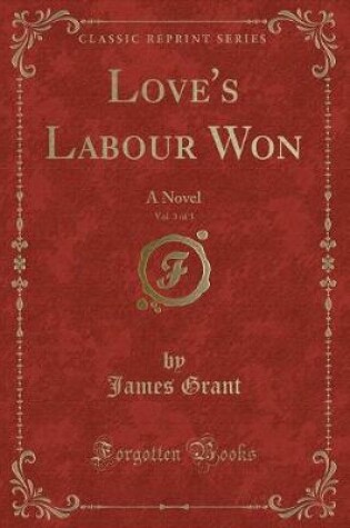 Cover of Love's Labour Won, Vol. 3 of 3