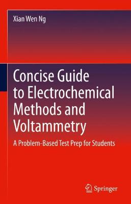 Cover of Concise Guide to Electrochemical Methods and Voltammetry