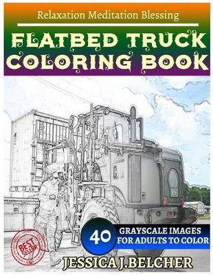 Book cover for Flatbed Truck Coloring Book for Adults Relaxation Meditation Blessing