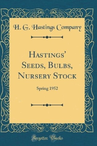 Cover of Hastings' Seeds, Bulbs, Nursery Stock