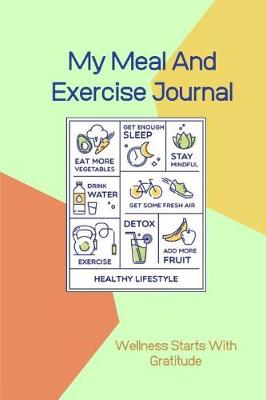 Book cover for My Meal And Exercise Journal