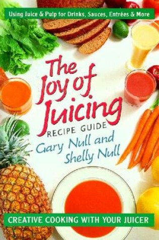 Cover of The Joy of Juicing Recipe Guide