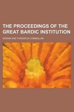 Cover of The Proceedings of the Great Bardic Institution