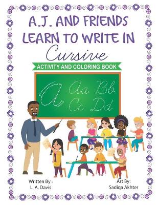 Book cover for A.J. and Friends Learn to Write in Cursive