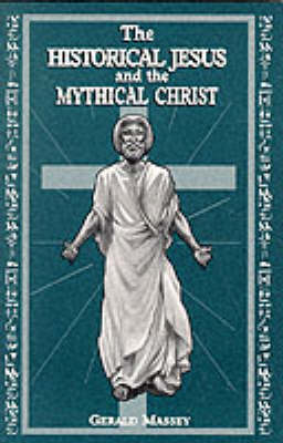 Book cover for The Historical Jesus and the Mythical Christ