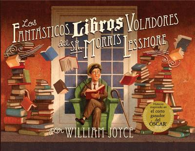 Book cover for Los Fantasticos Libros Voladores de Morris Lessmore