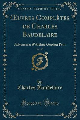Book cover for Oeuvres Complètes de Charles Baudelaire, Vol. 10