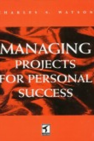 Cover of Managing Projects for Personal Success
