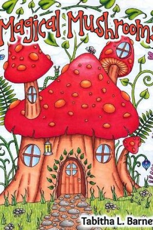 Cover of Magical Mushrooms