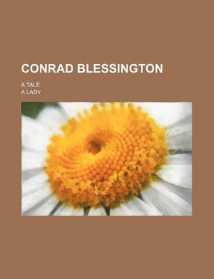 Book cover for Conrad Blessington; A Tale