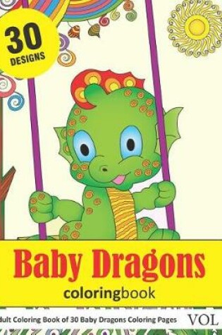 Cover of Baby Dragons Coloring Book